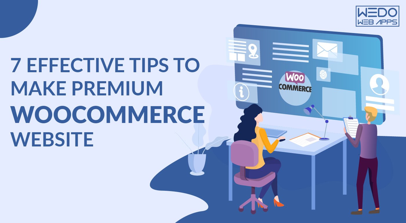 7 Effective tips to make premium WooCommerce Website