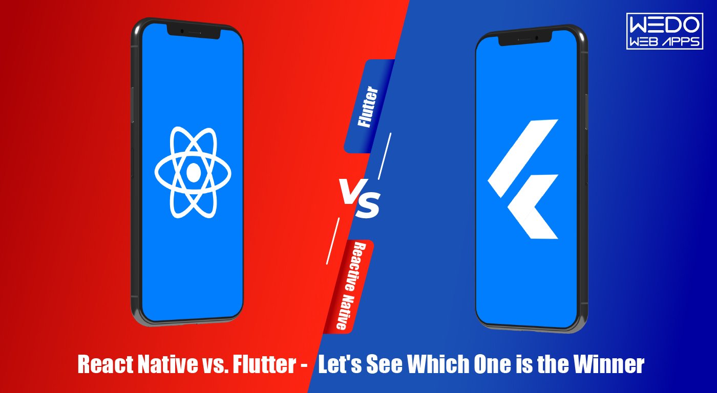React Native Native vs. Flutter - Let's See Which One is the Winner