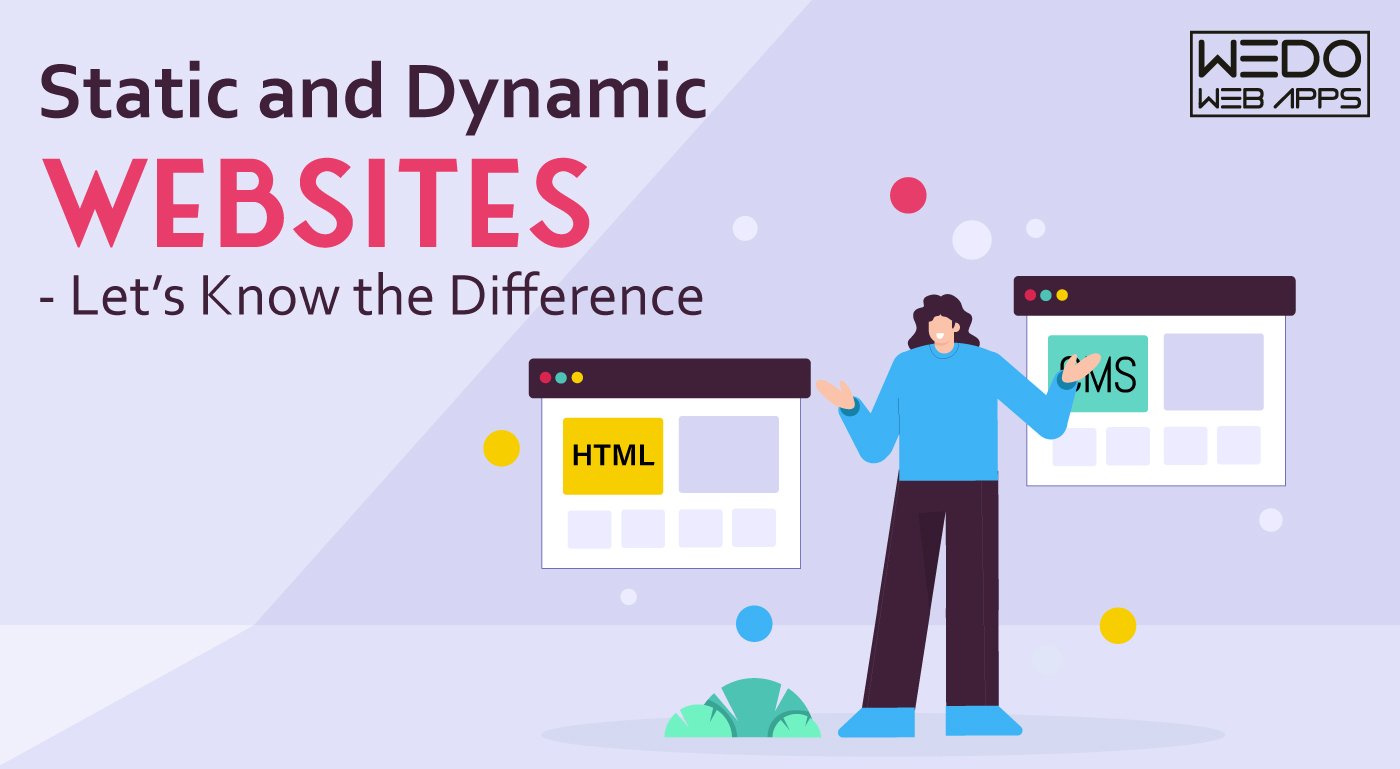 Static and Dynamic Websites - Let’s Know the Difference