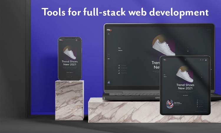 Tools for full-stack web development