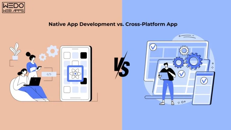 Which is Better: Native App Development vs. Cross-Platform App